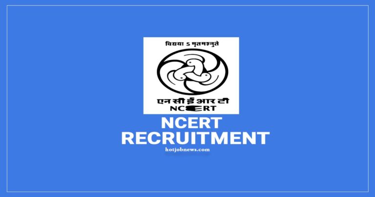 National Council of Educational Research and Training(NCERT) Recruitment – Apply Now