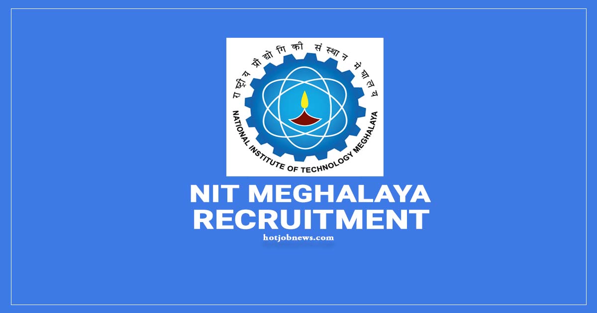 NIT Meghalaya Recruitment