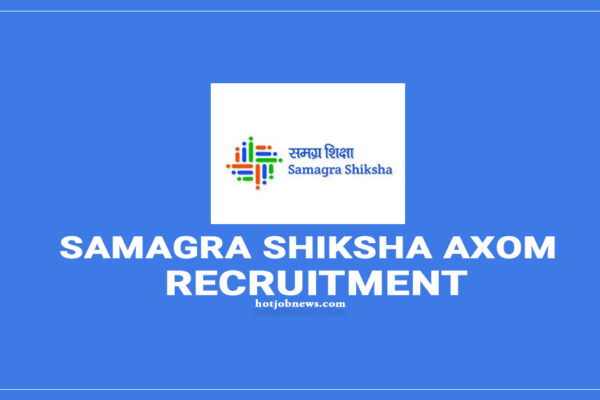 Samagra Shiksha Axom Recruitment