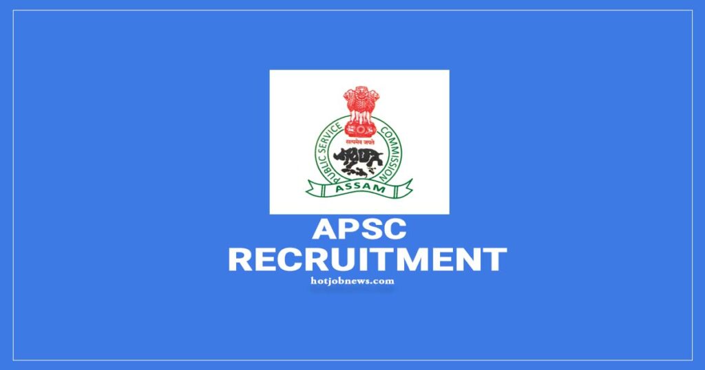APSC Recruitment 2024